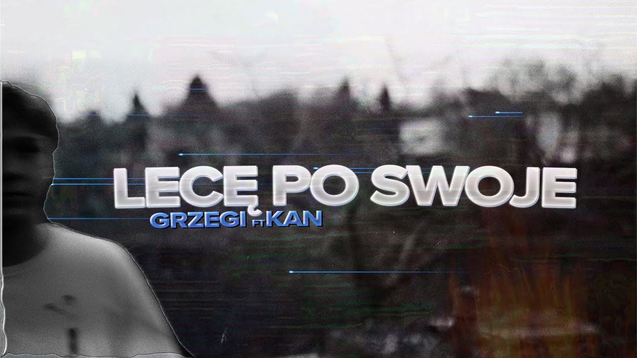 Grzegi - LECĘ PO SWOJE feat.Kan, prod.Bugi