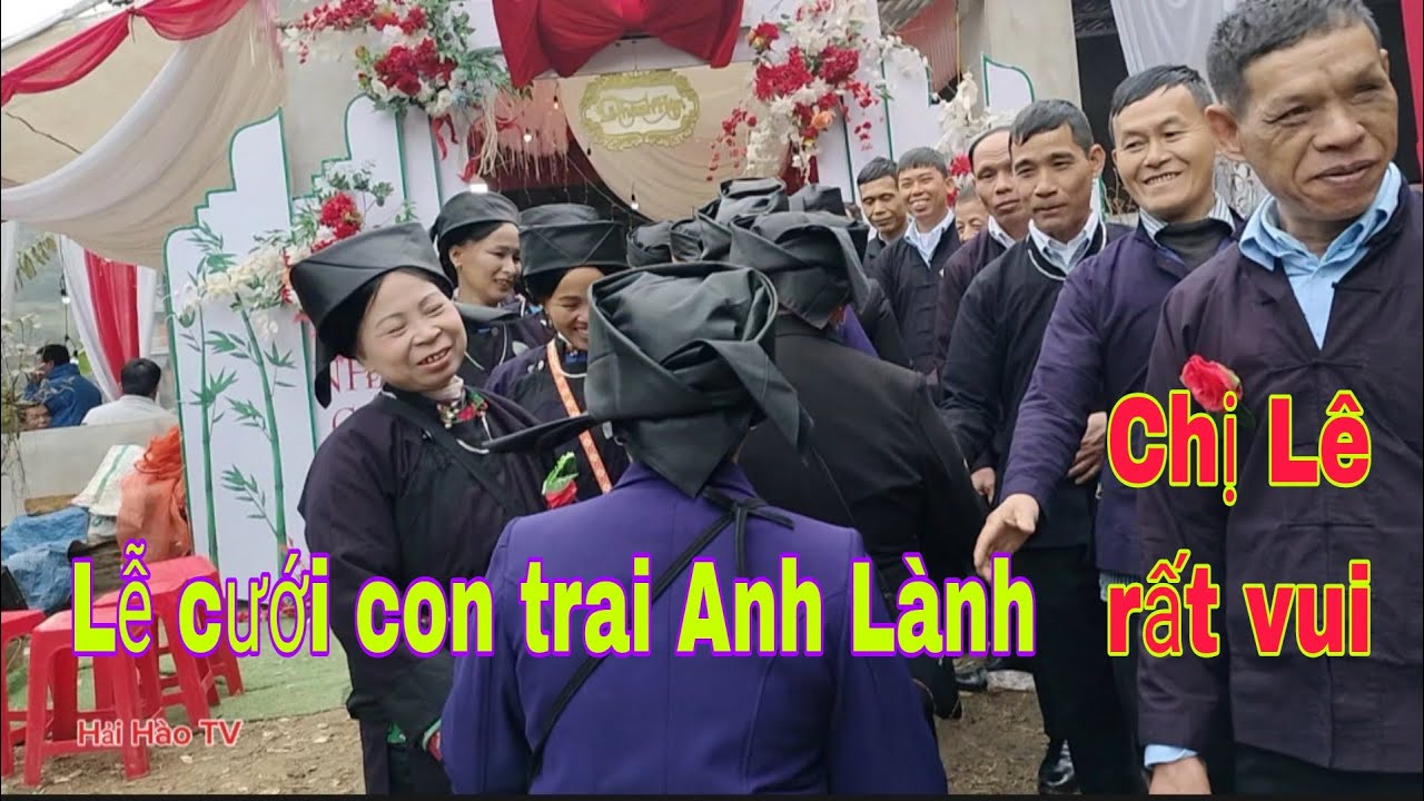 Lễ cưới cháu Triệu Thành +Hoài THương Xóm Nà SliêcThôn Tống nhất Xã Hồng Phong #haihaotv