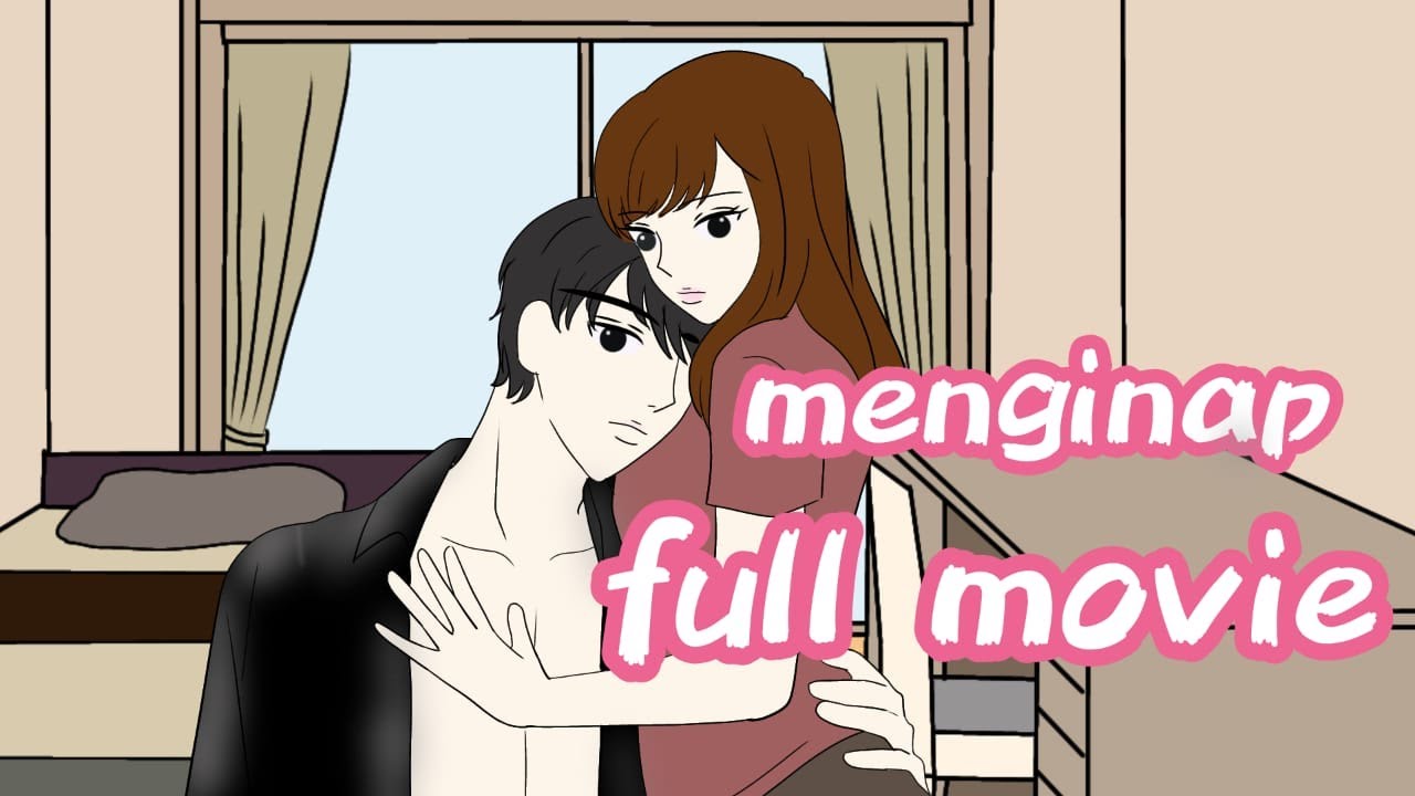 Menginap  [full movie] -  drama animasi percintaan - tombo ngelu