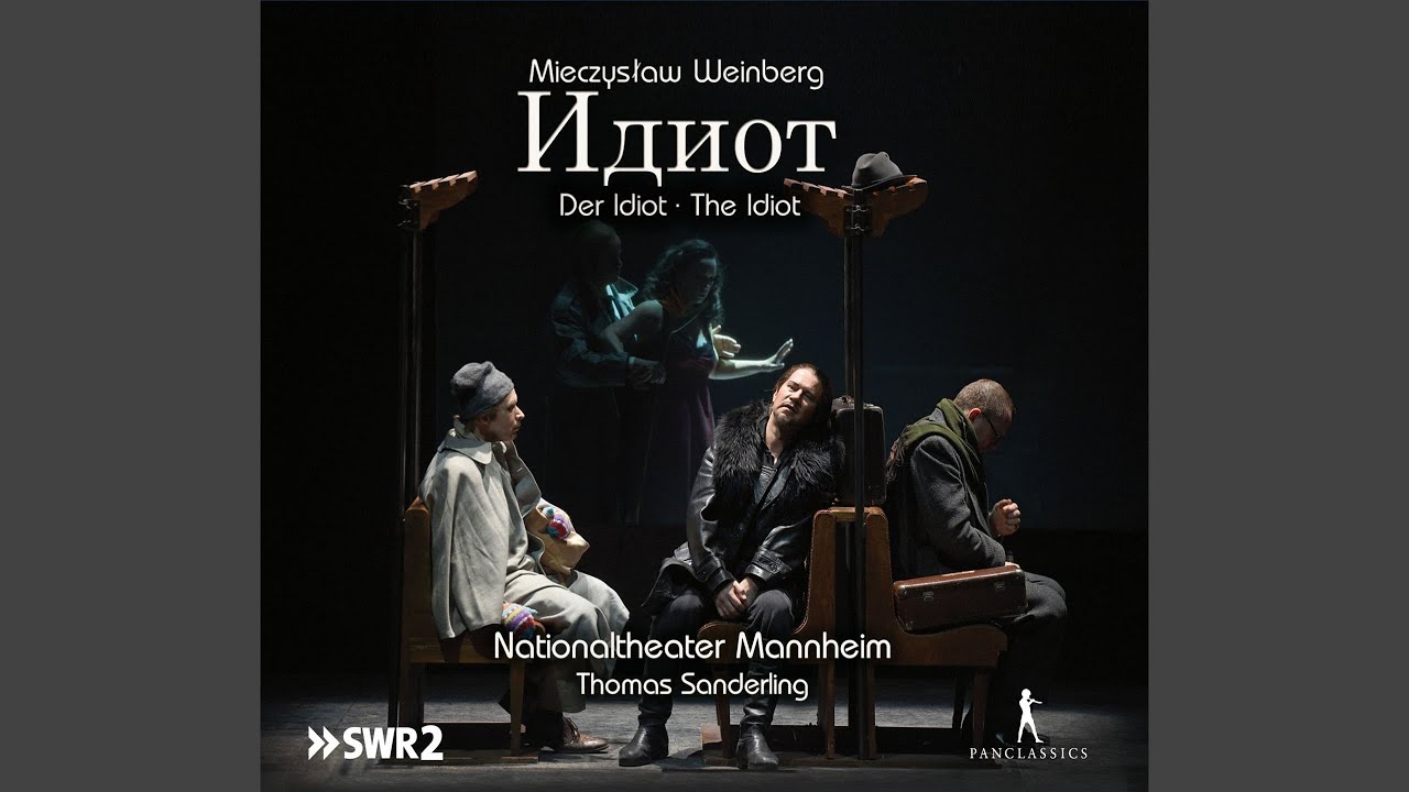 The Idiot, Op. 144, Act I: Act I Scene 1: Is it you, Ganya? (Nastassja Filippowna, Ganja,...