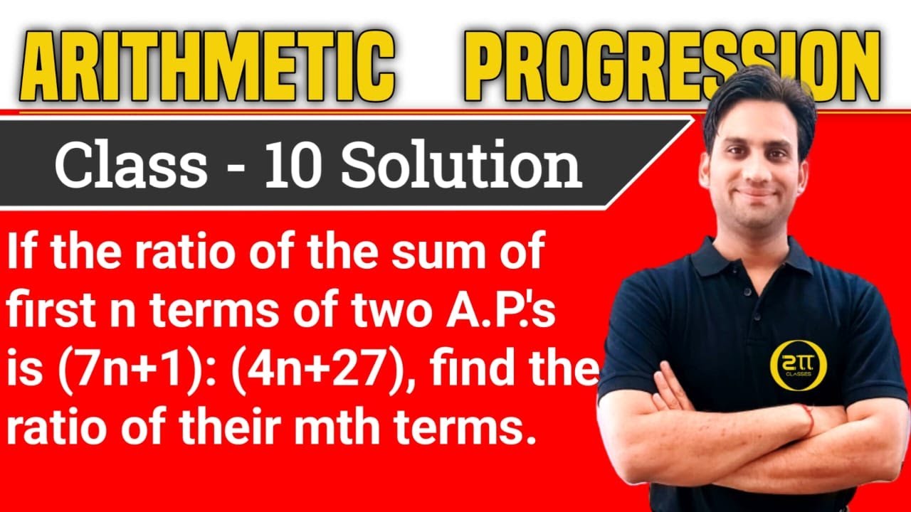 If the ratio of the sums of first n terms of two A.P. is (7n + 1) : (4n + 27), find the ratio of the