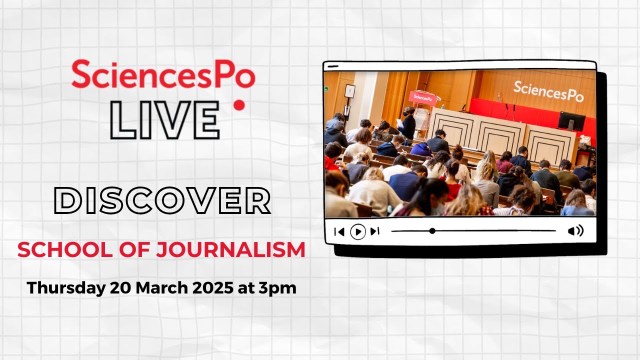 Sciences Po Live - School of Journalism
