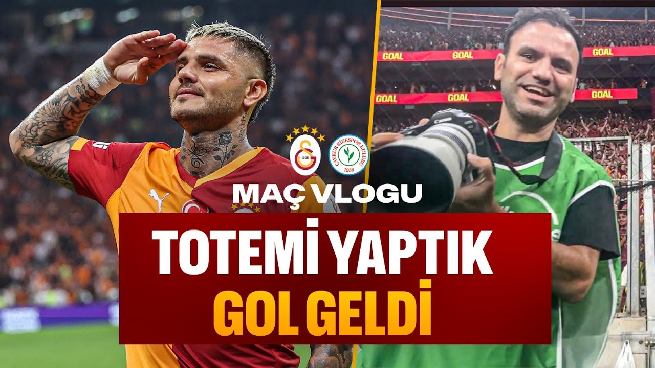 TOTEMİ YAPTIK GOL GELDİ / ICARDI'NİN YENEN GOLE TEPKİSİ / Galatasaray 3-1 Rizespor MA&Ccedil; VLOGU 