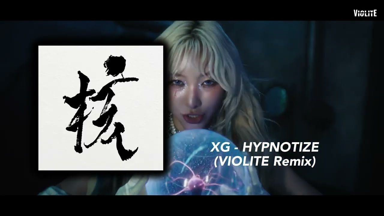 [Remix #61] XG - HYPNOTIZE (VIOLITE Remix)