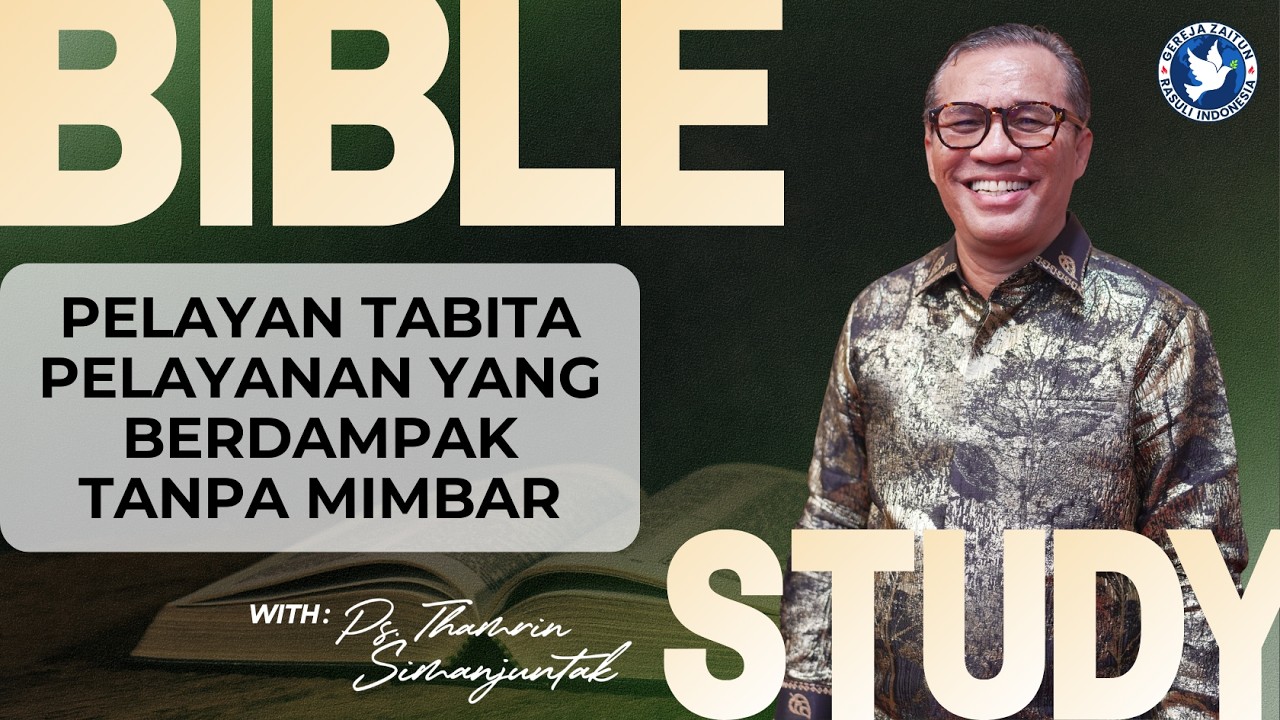 Bible Study | PELAYANAN TABITA - PELAYANAN YANG BERDAMPAK TANPA MIMBAR | 04/03/2026
