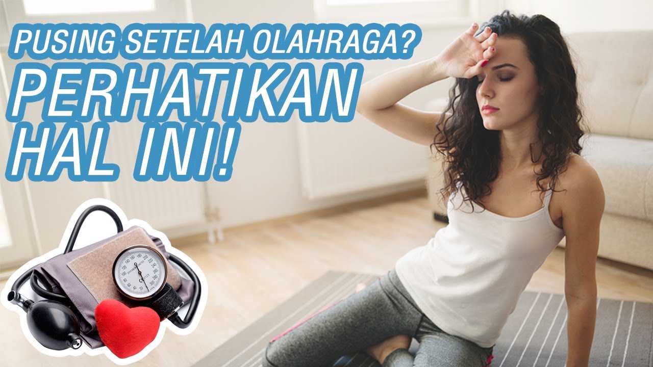 Kepala Pusing Setelah Olahraga? Ini Penyebabnya!