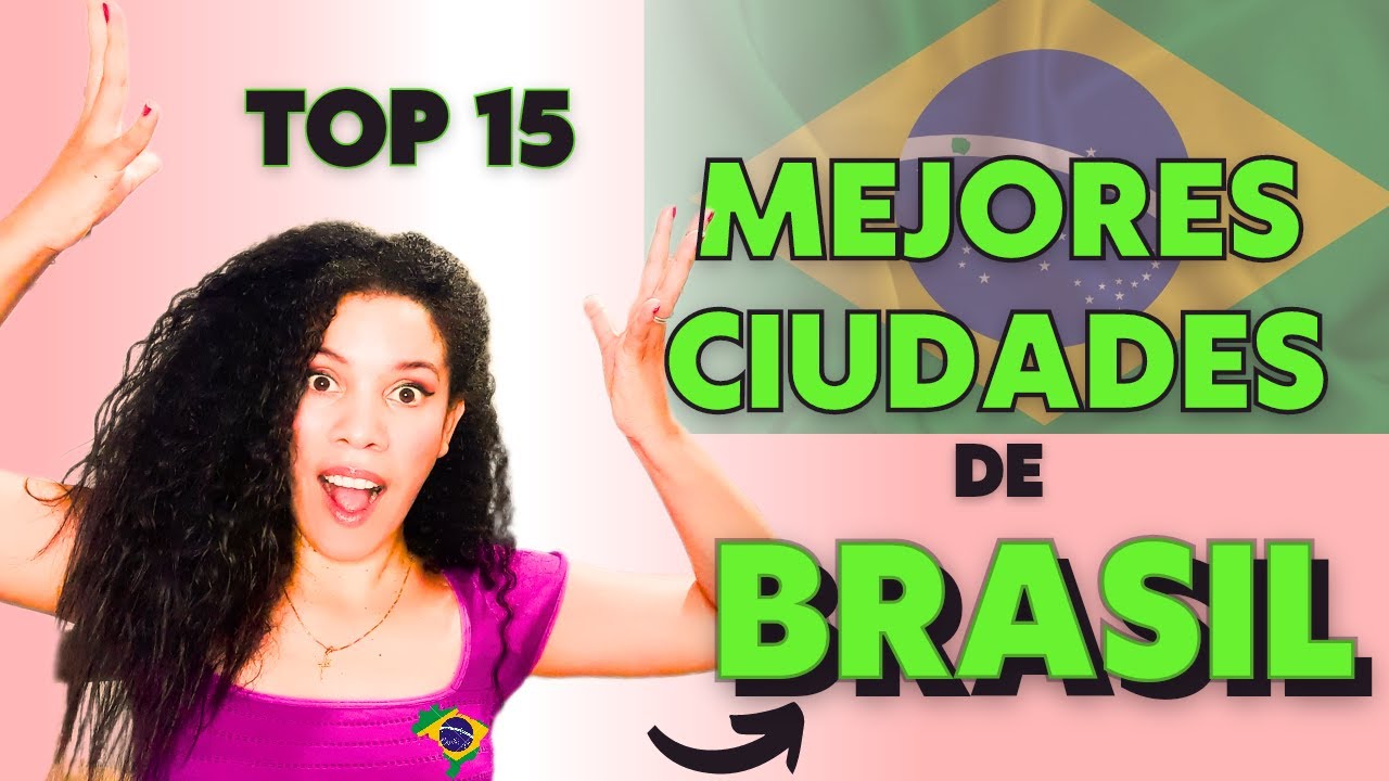 15 MEJORES CIUDADES DE BRASIL PARA VIVIR. CUÀLES SON? #lulunobrasil  #cubanaenBrasil #ciudades
