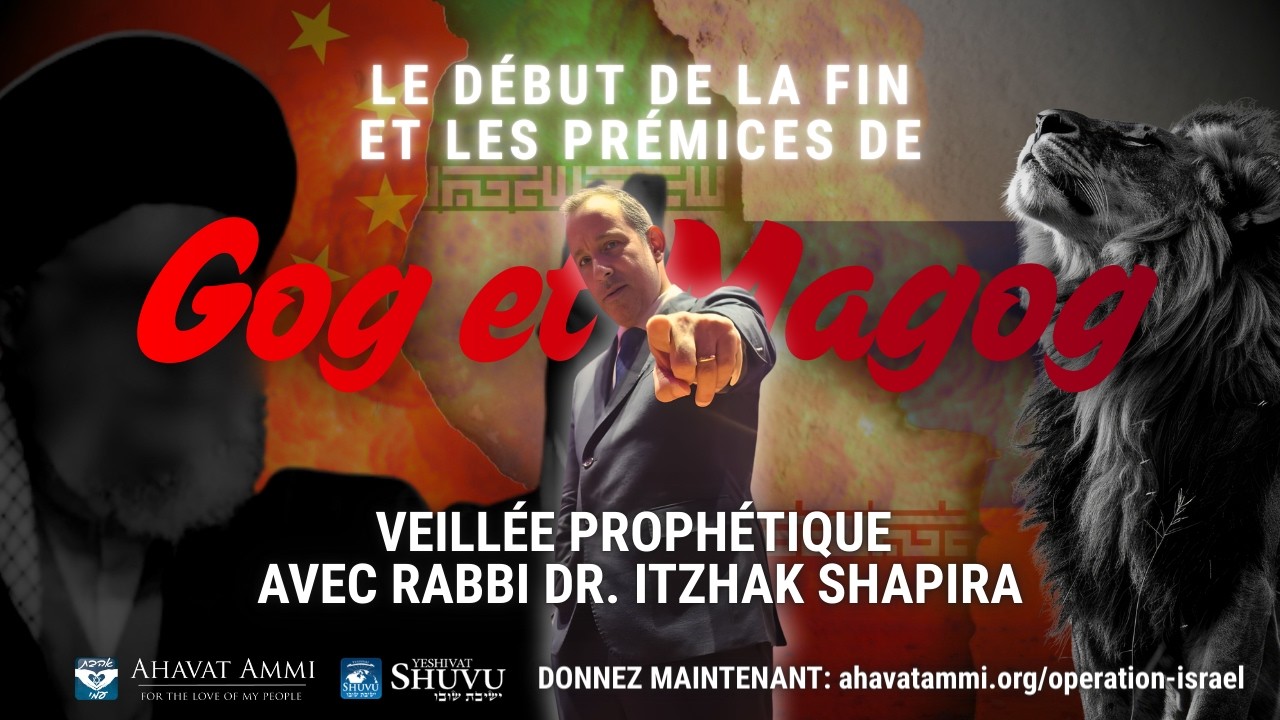 Le début de la fin et les prémices de Gog et Magog. Veillée prophétique
