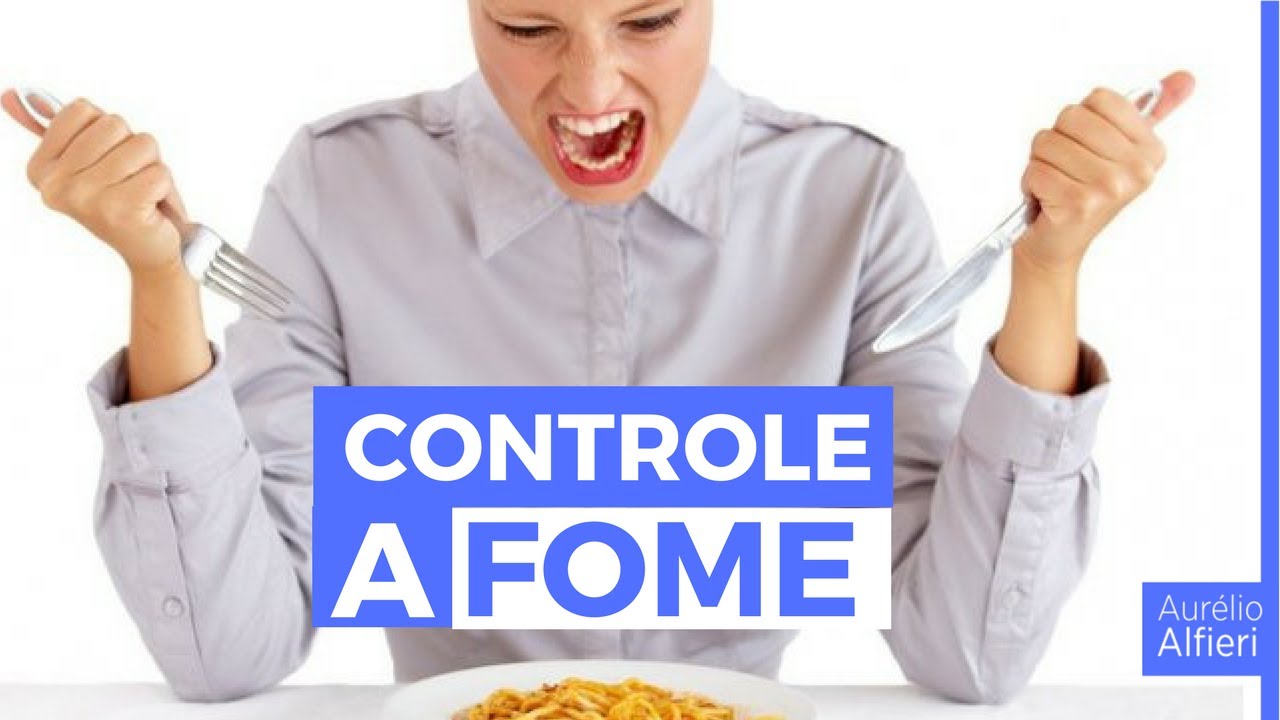 Como CONTROLAR a FOME! Dicas f&aacute;ceis para controlar a vontade de comer.