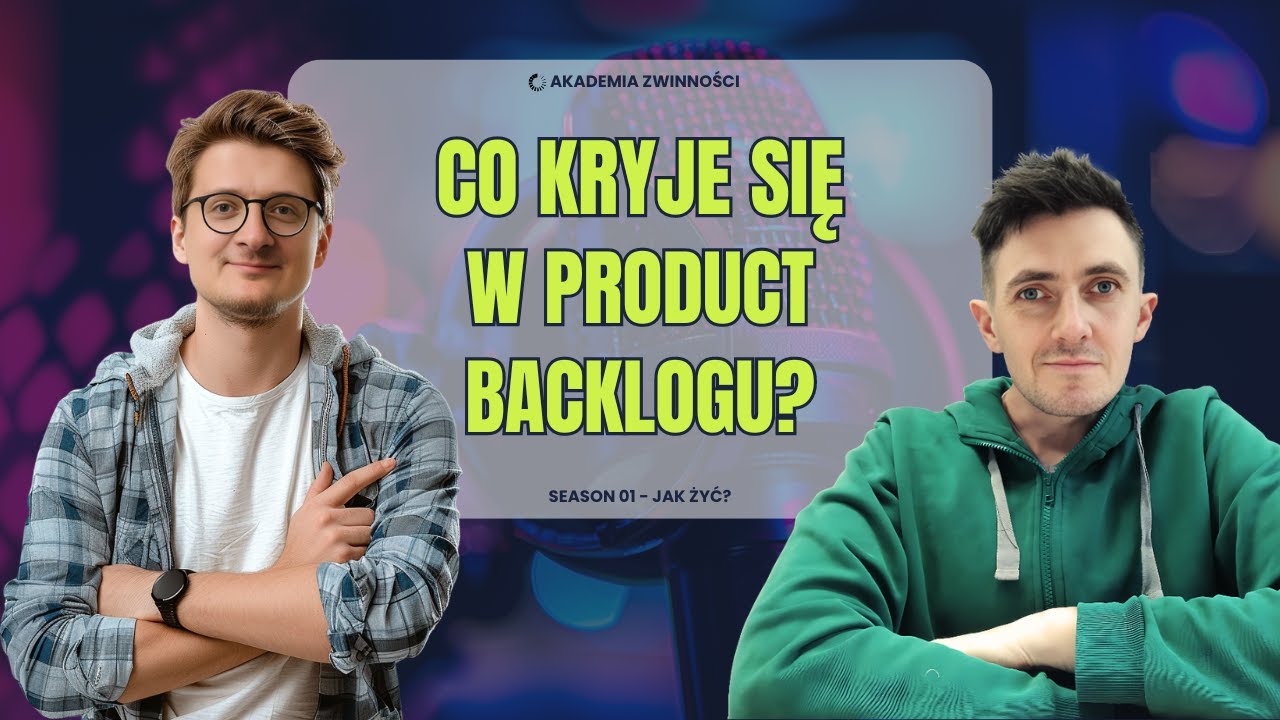 Co kryje się w Product Backlogu?