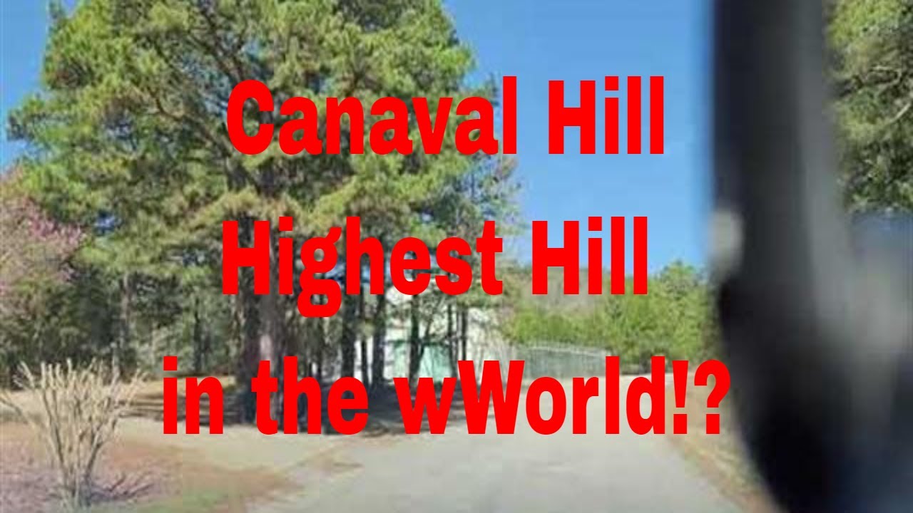 CAVANAL HILL,  Drive up the Highest Hill in the World. Poteau Oklahoma