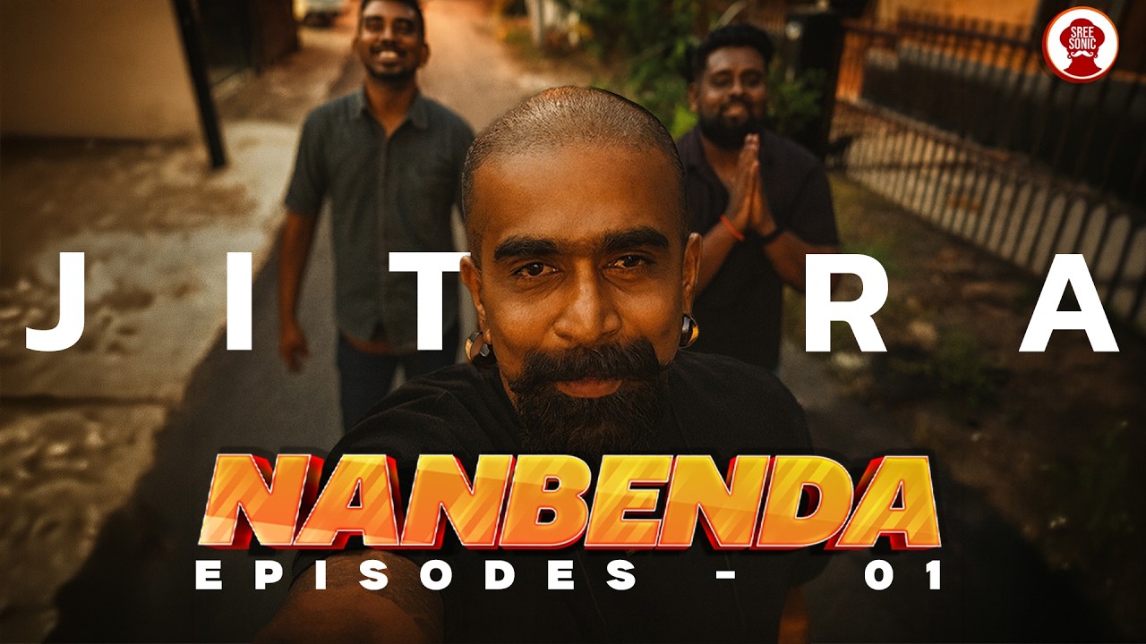 NANBENDA - EPISODES 01 JITRA - JOURNEY WITH SREE SONIC AROUND MALAYSIA