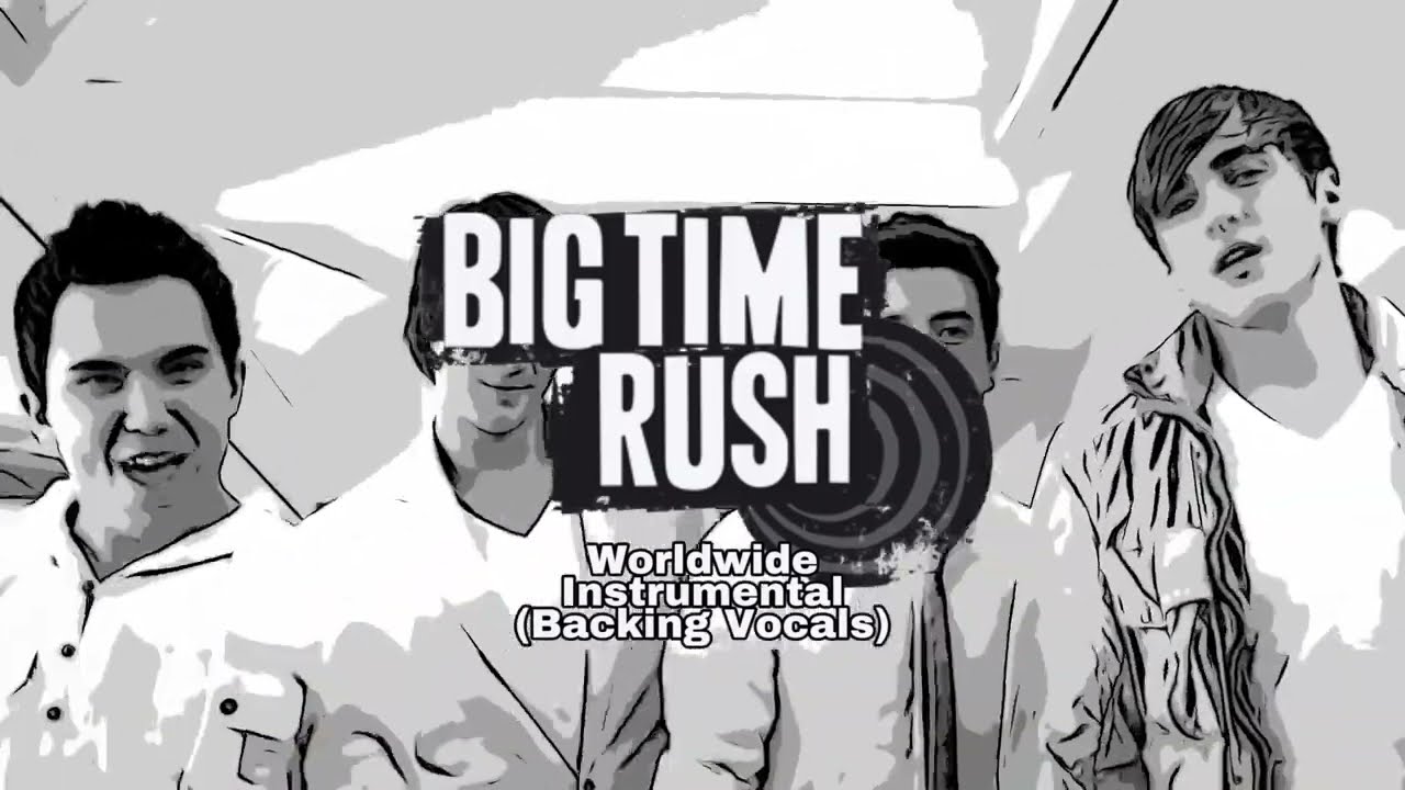 Worldwide - BTR Instrumental (Backing Vocals)