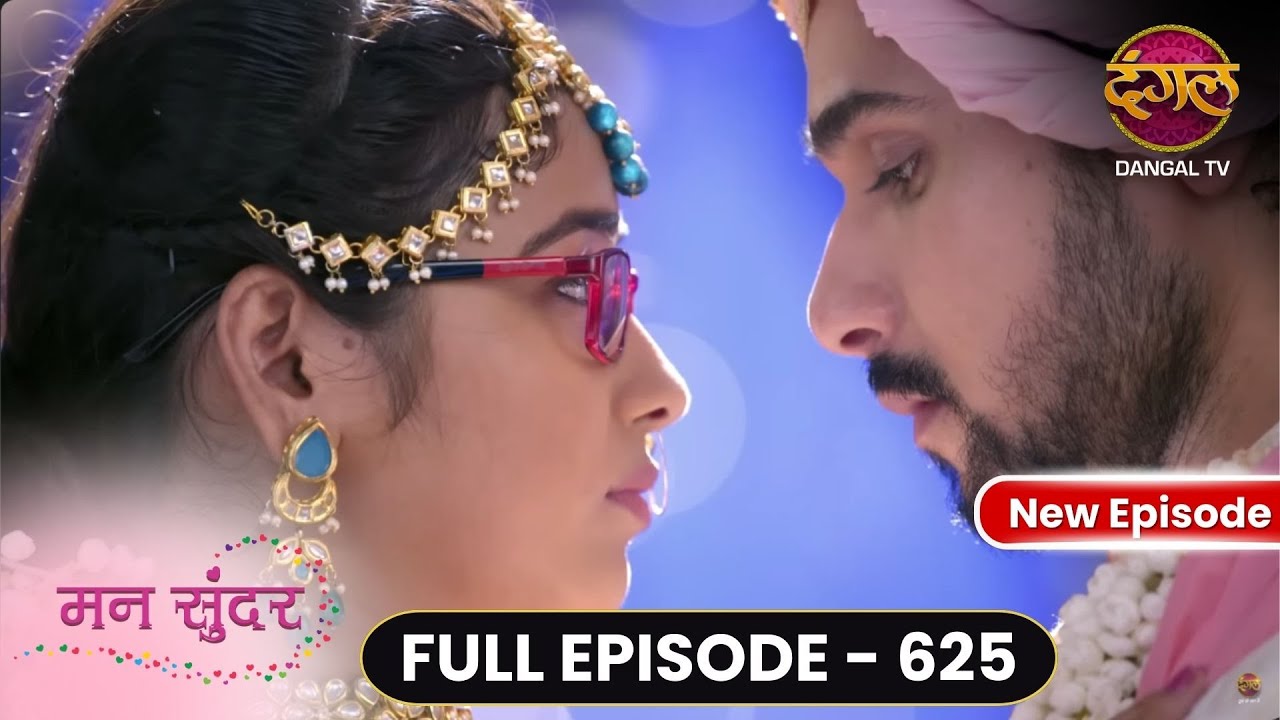Mann Sundar | Full Episode 625 | Full HD 