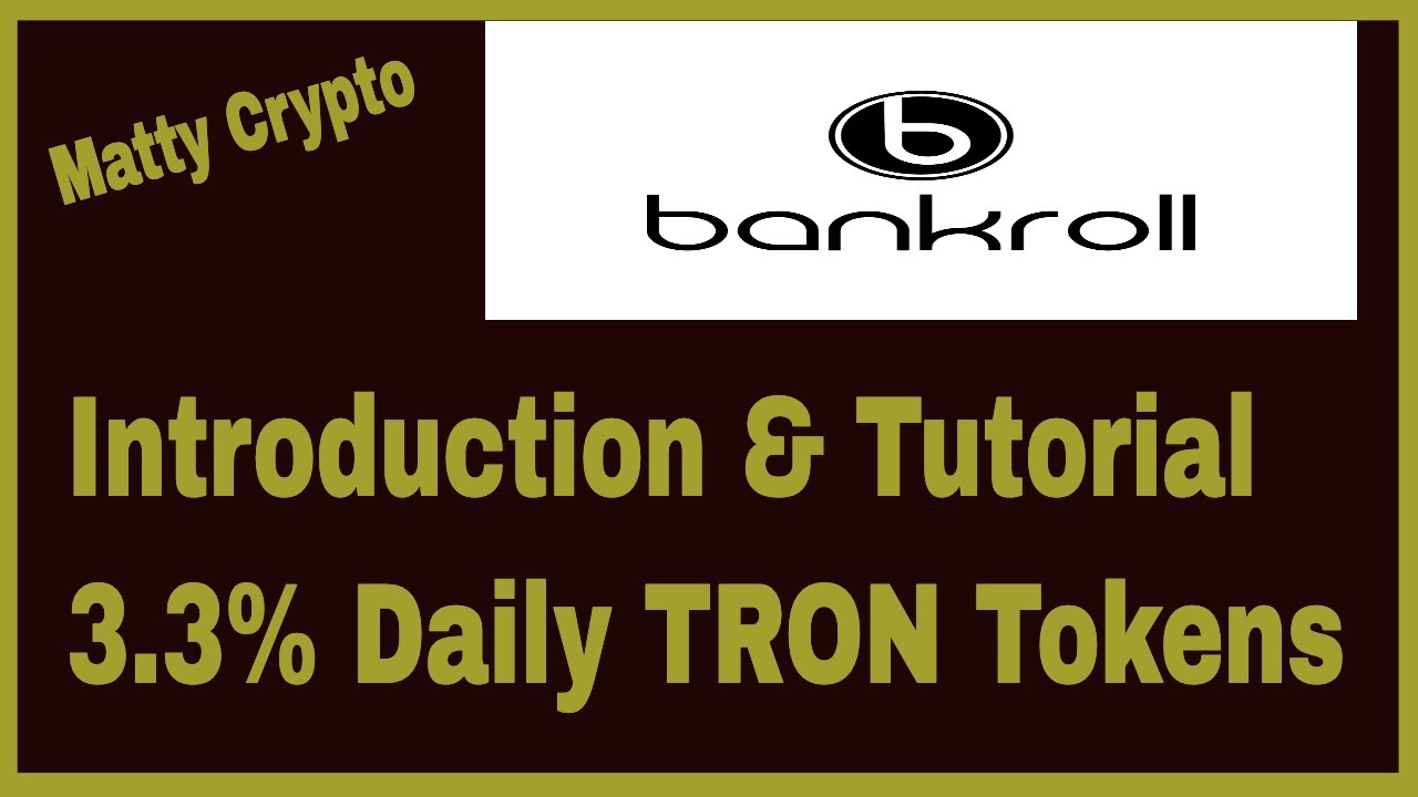 BankRoll Tron Dapp Introduction & Tutorial. 3.3% Daily!