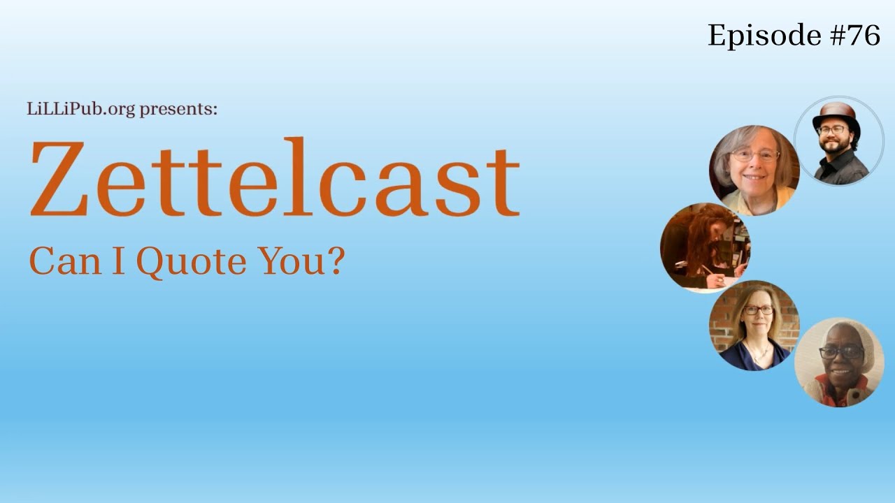 Zettelcast Episode 76: Can I Quote You?
