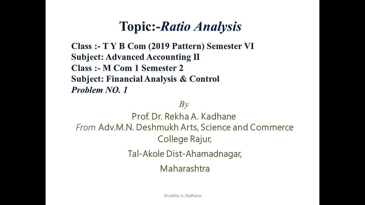 T.Y.B.Com Sem. VI, Subject: Advanced Accounting Topic: Ratio Analysis Problem & Solution No 1