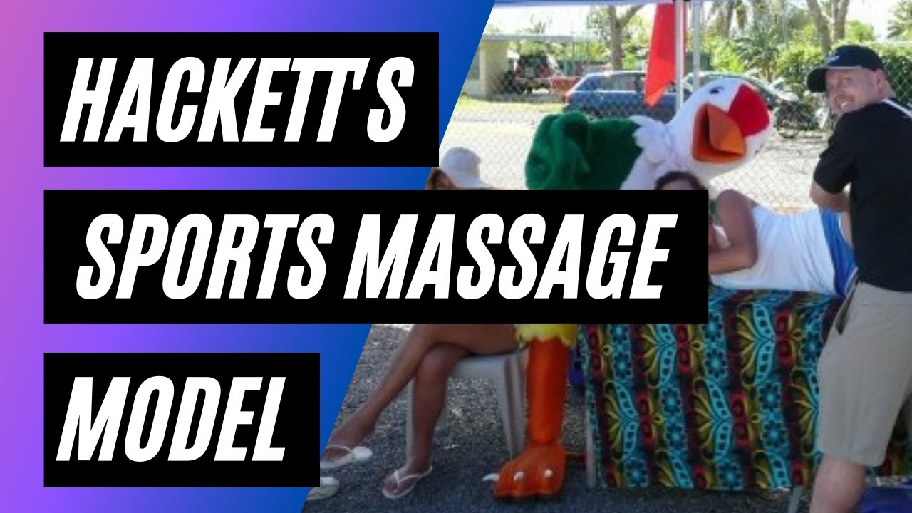 Hackett's Sports Massage Model Explained