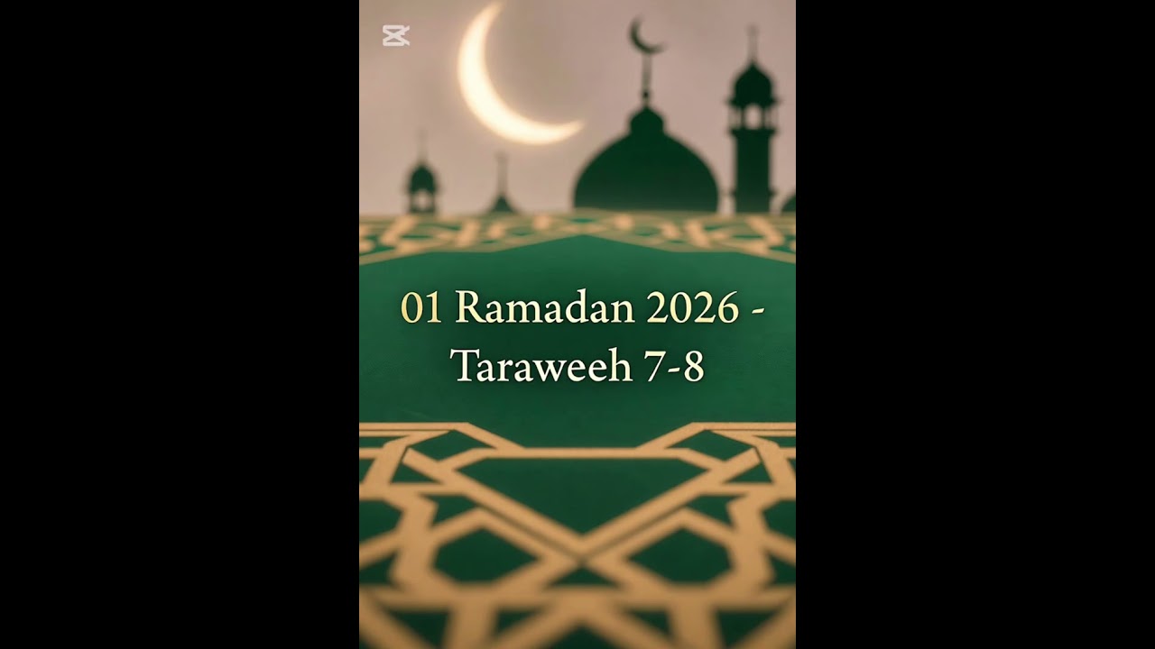 01 Ramadan 2026, Taraweeh 7-8, AbuBakar. 