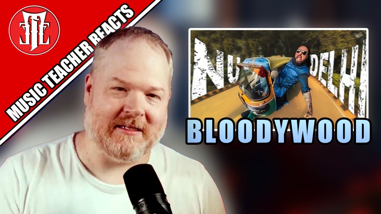 Music Teacher Reacts | BLOODYWOOD - Nu Delhi