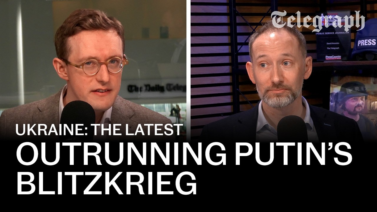‘I outran Putin’s blitzkrieg four years ago: he never caught up’ | Ukraine: The Latest Video Podcast