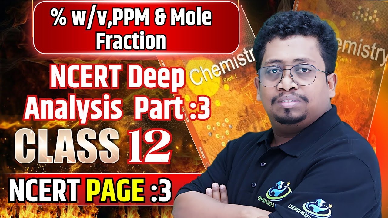 Liquid Solutions | Lecture :3 | NCERT Deep Analysis Part :3 | Boards | NEET | JEE | CUET | Rahul Dey