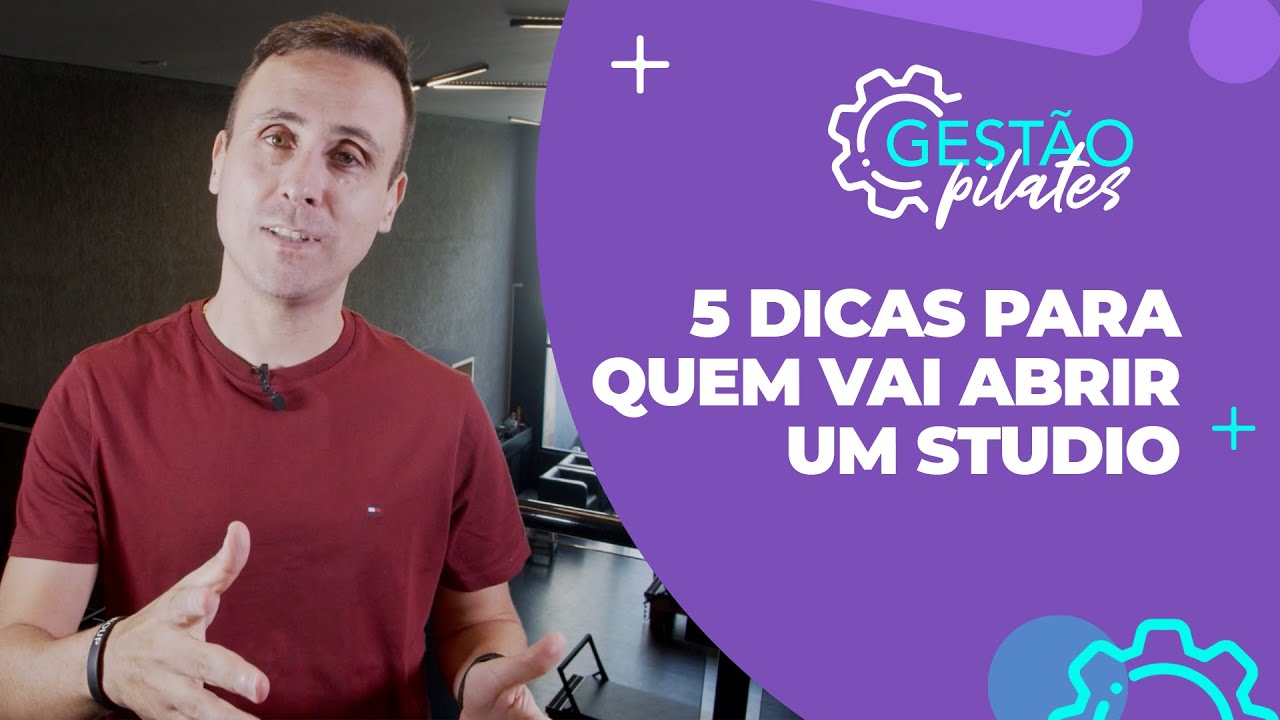 5 Dicas valiosas para quem vai abrir um Studio de Pilates