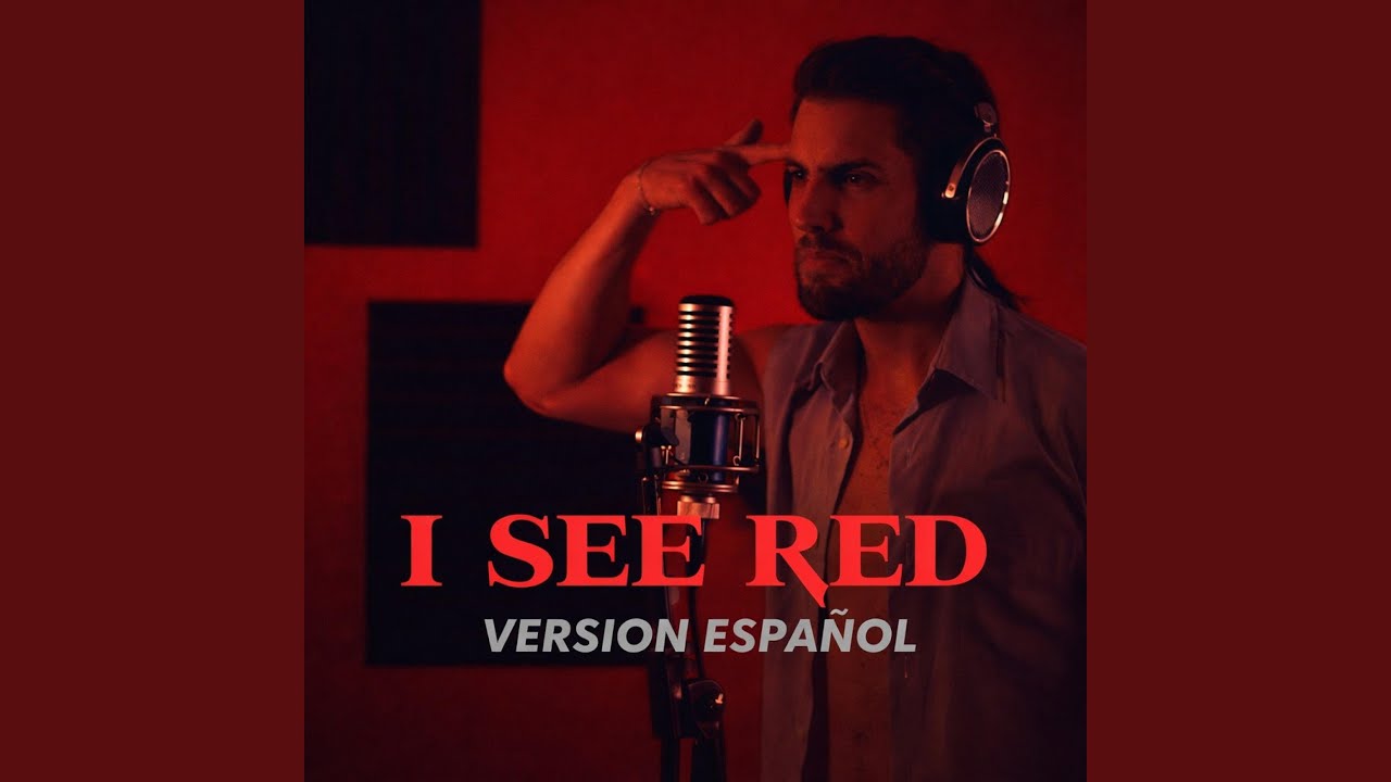 I see red (Español Version)