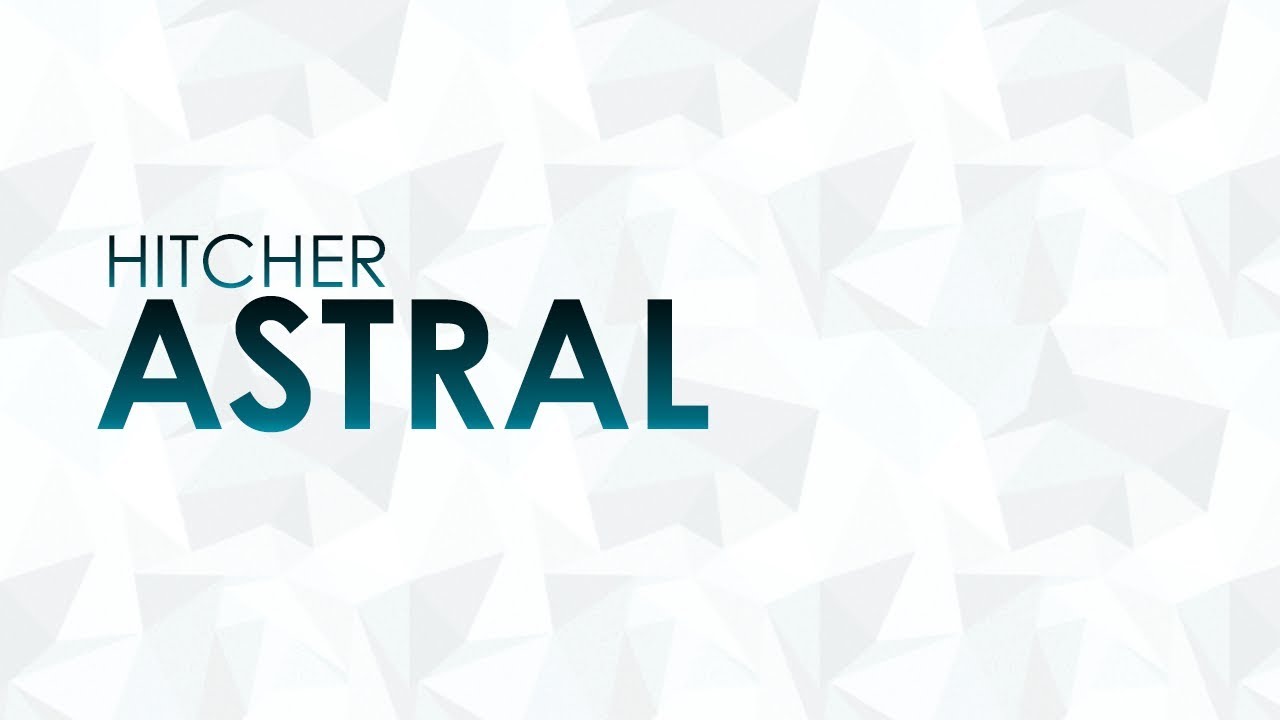 Hitcher - Astral [Radio Edit]