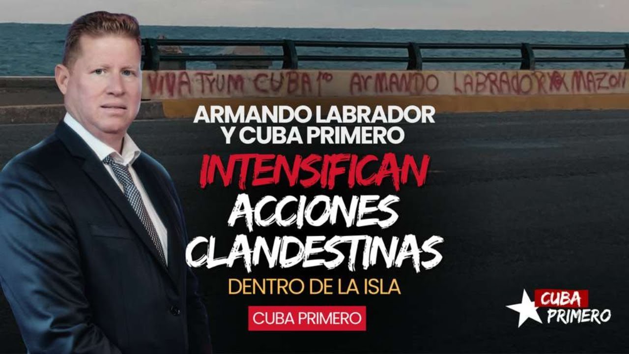 Cuba Primero intensifica acciones clandestinas dentro de la isla