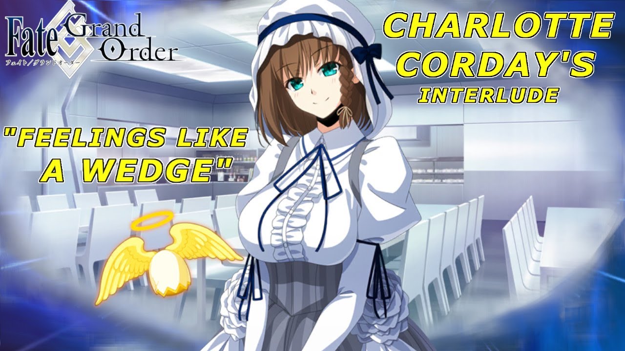 Fate/Grand Order - Charlotte Corday's Interlude "Feelings like a Wedge" FULL Story