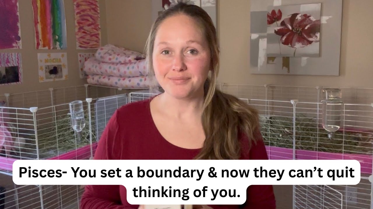 Pisces- You set a boundary & now they can’t quit thinking of you.