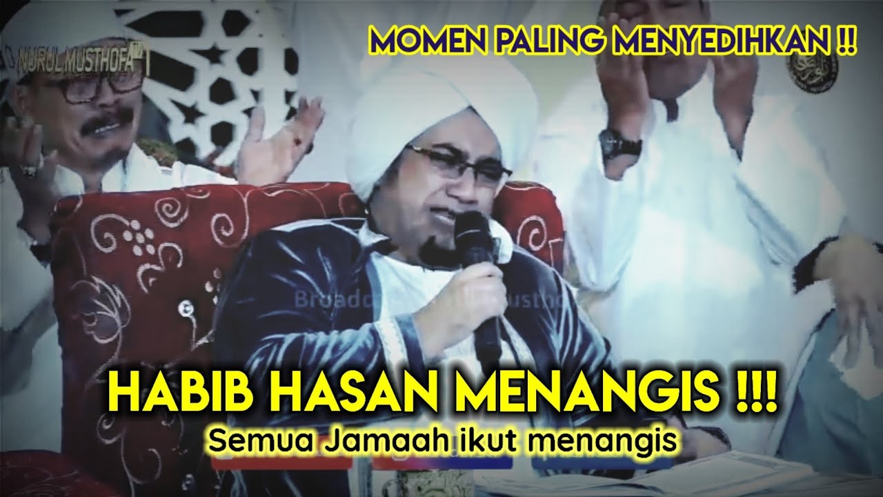 Detik detik Habib Hasan mendapat kabar Ummi nya Wafat - Tangisan Jamaah bergemuruh