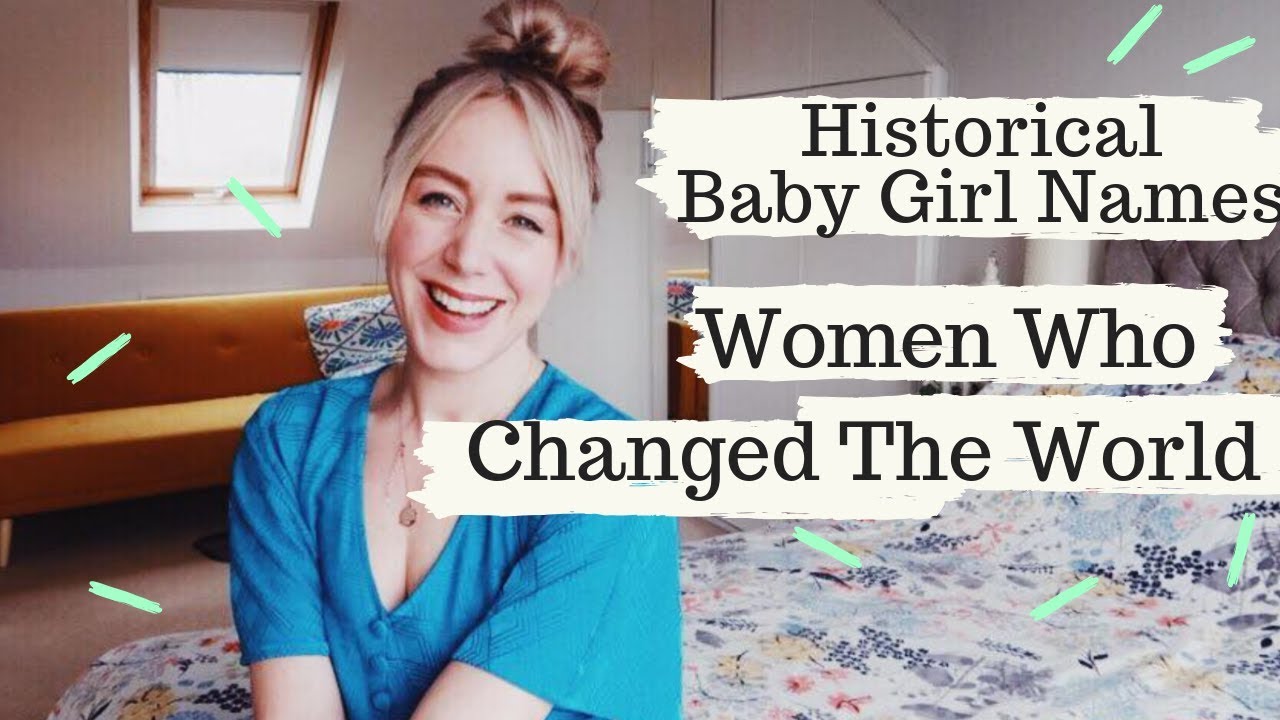 Historical Baby Girl Names - Women Who Changed The World | SJ STRUM