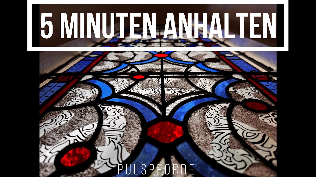 Wie Schönheit für das Auge, Lichtungskirchen: Pulspforde, 5 Minuten Anhalten