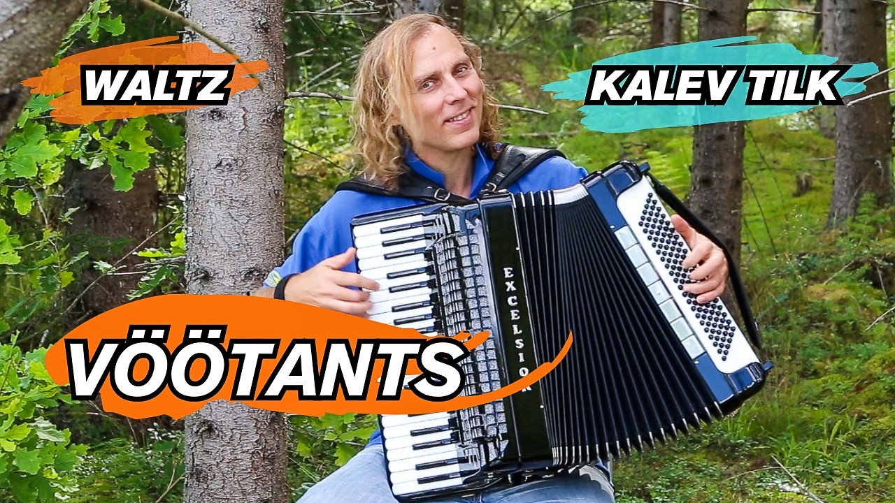 Kalev Tilk | VÖÖTANTS -VÕSU VILLEMI ARMULUGU ( Accordion in nature / Acordeón)