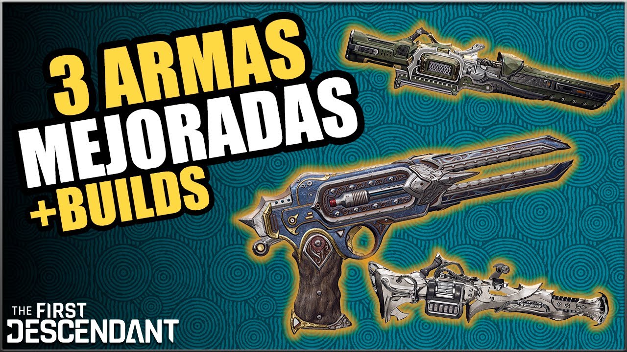 Estas armas mejoraron bastante 💥 The First Descendant