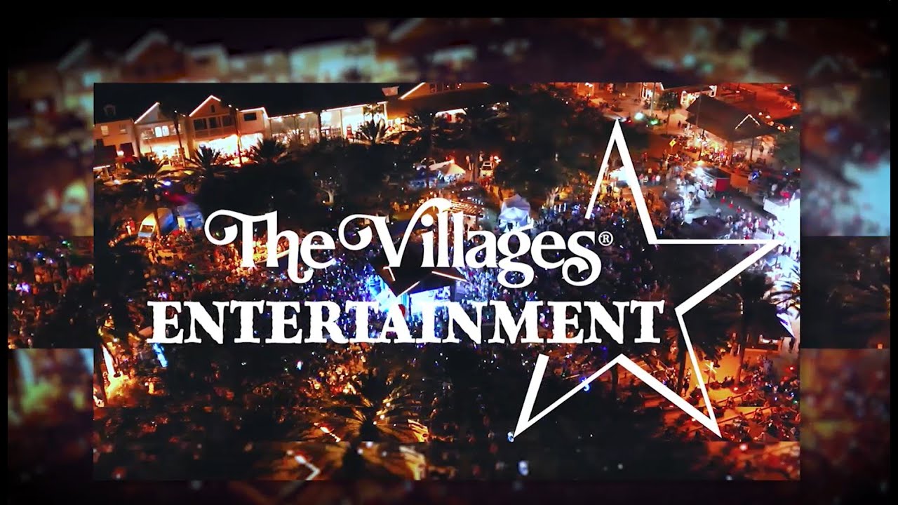 We Are The Villages Entertainment