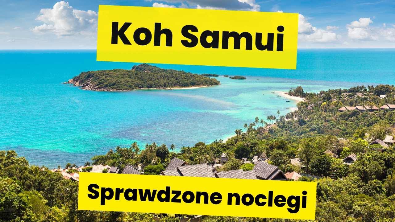 Koh Samui sprawdzone noclegi przy plaży - Tajlandia