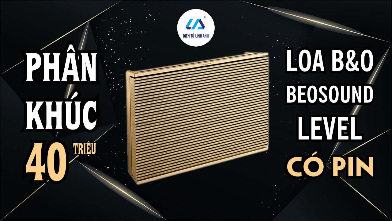 Đánh giá loa Beosound Level loa có pin sạc cao cấp nhất của B&O Đan Mạch