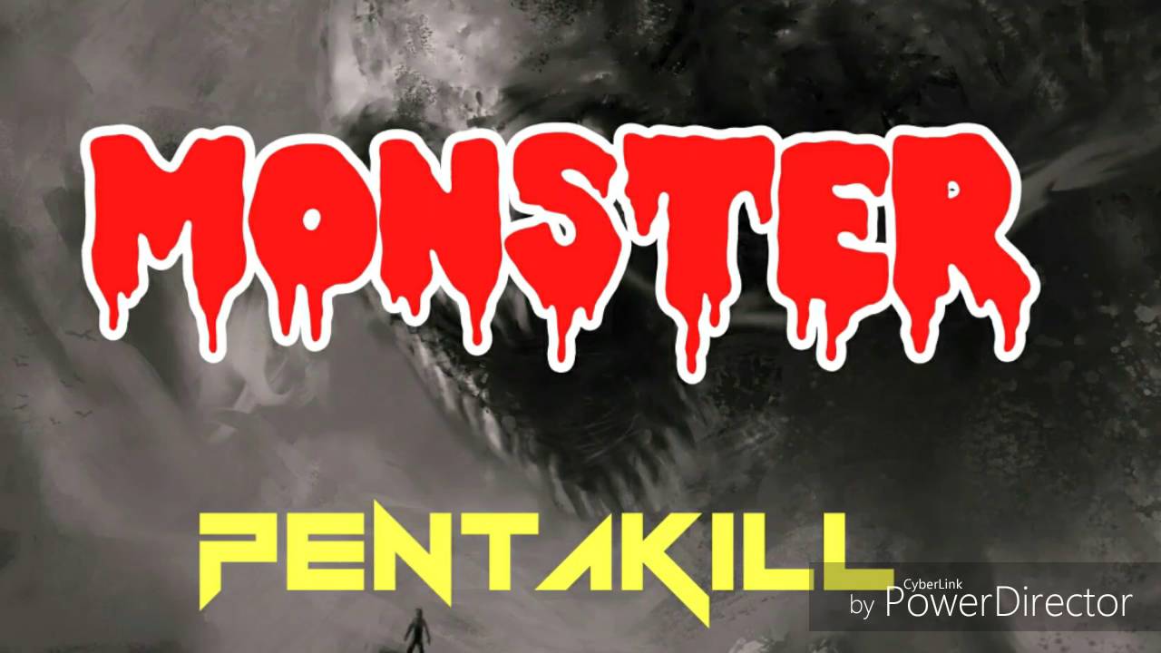 PENTAKILL - Monster  ( Orginal Mix) FREE DL IN DESCRIPTION