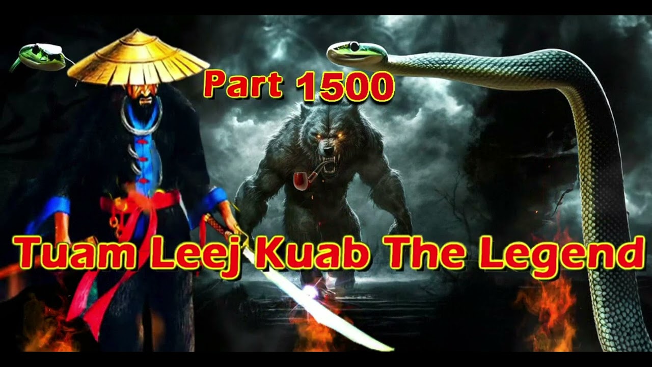 Tuam Leej Kuab The Legend Hmong Warrior  (part 1500)
