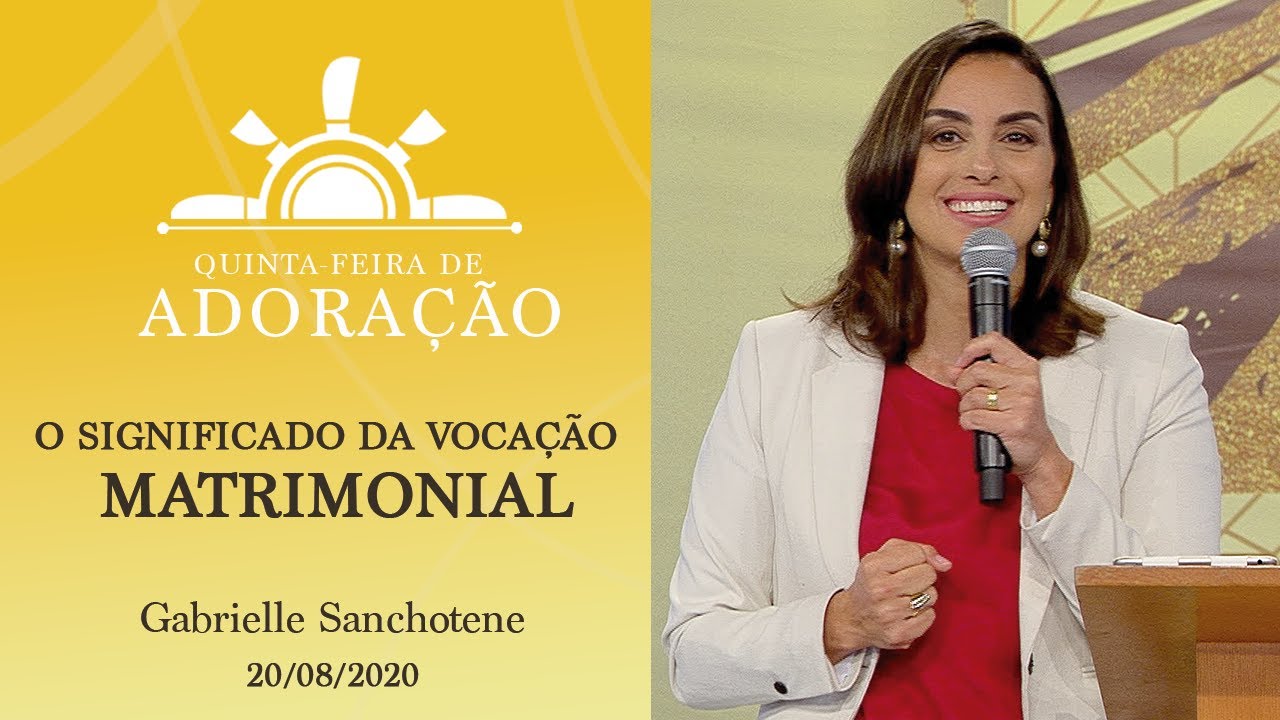 O significado da vocação matrimonial - Gabrielle Sanchotene  (20/08/2020)