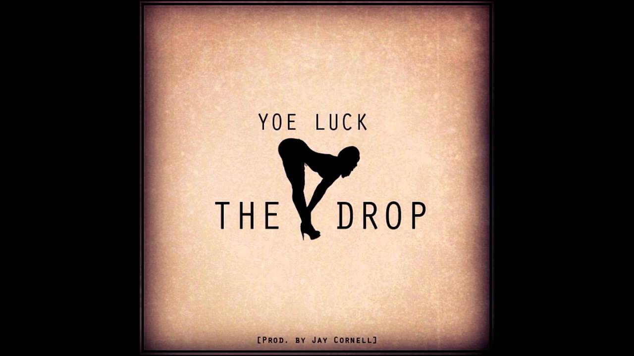 Yoe Luck - The Drop
