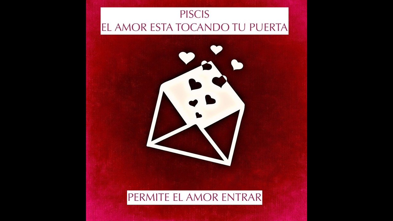 PISCIS...LO QUE SIEMPRE SOÑASTE...ABRE LA PUERTA DEL AMOR!