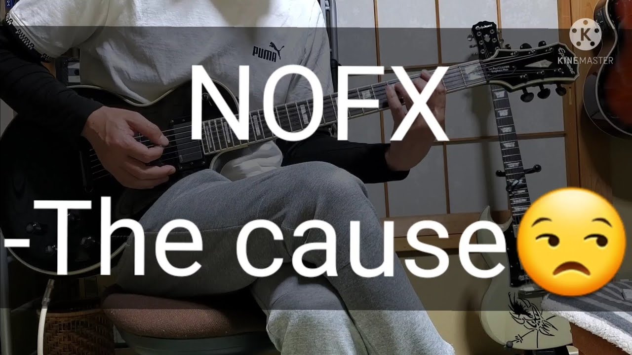 NOFX 弾いてみた！-- [ The Cause ] guitar cover