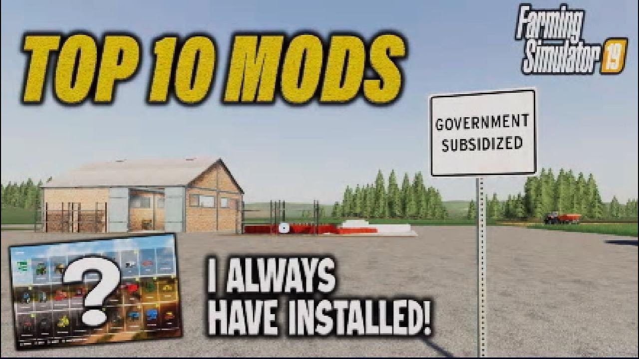 FS19 | TOP 10 MODS | I ALWAYS HAVE INSTALLED! Farming Simulator 19.