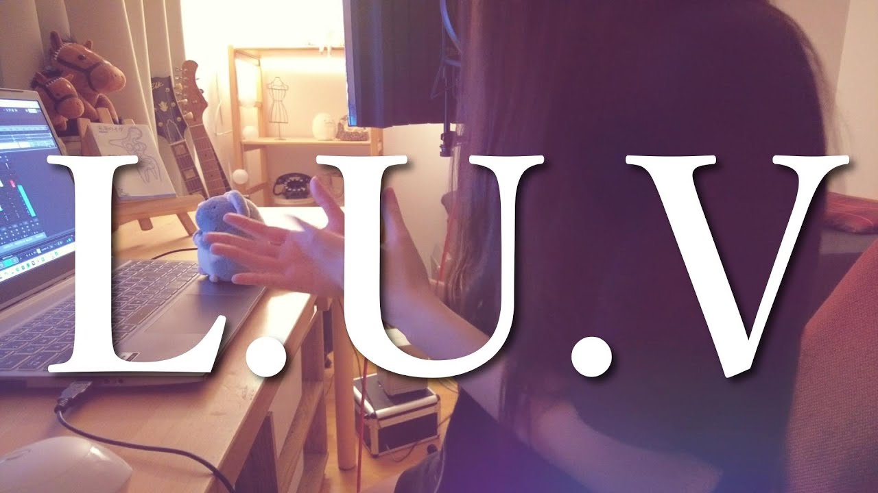 L.U.V / 姫崎莉波【歌ってみた】