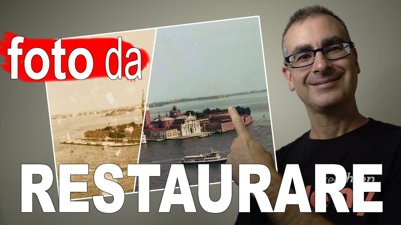 Come Fare il Restauro di Vecchie Foto Rovinate, Sbiadite o con Colori Assurdi