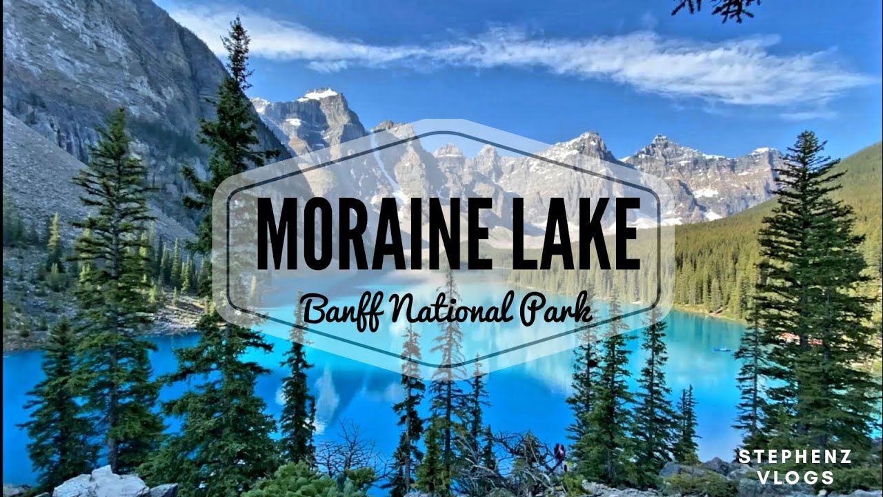 Moraine Lake, Banff National Park | Alberta, Canada | Travel Alberta | #Moraine | StepHenz Vlogs